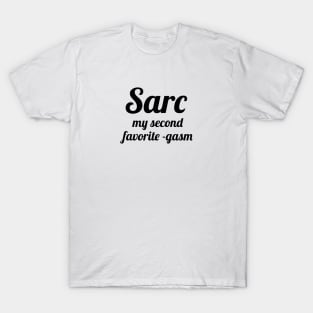 Sarcasm Favorite T-Shirt